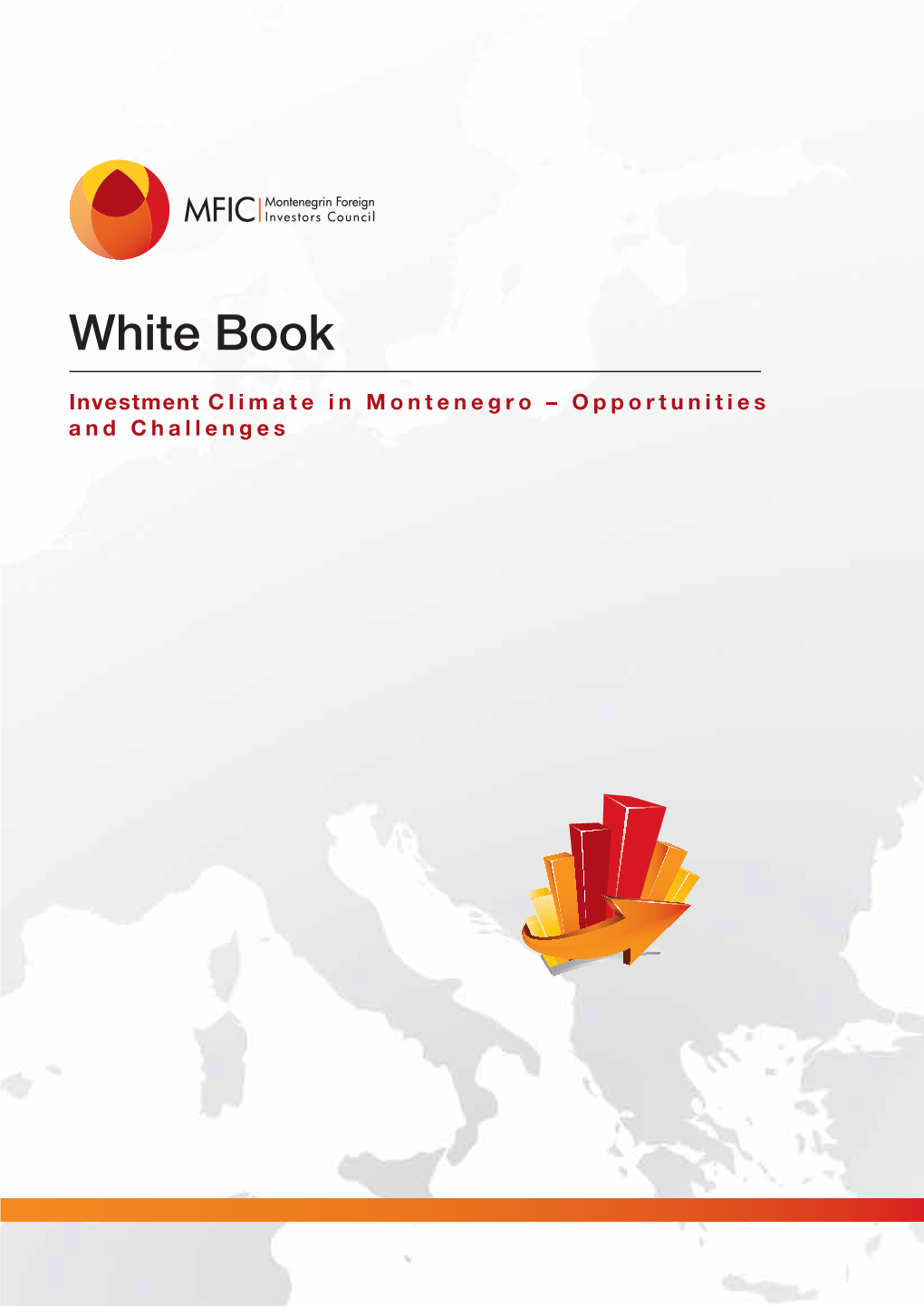 White Book 2010 We Also Extended the Picture of the Montenegrin Investment Environment Covering More Industries Compared to the Last Year’S One