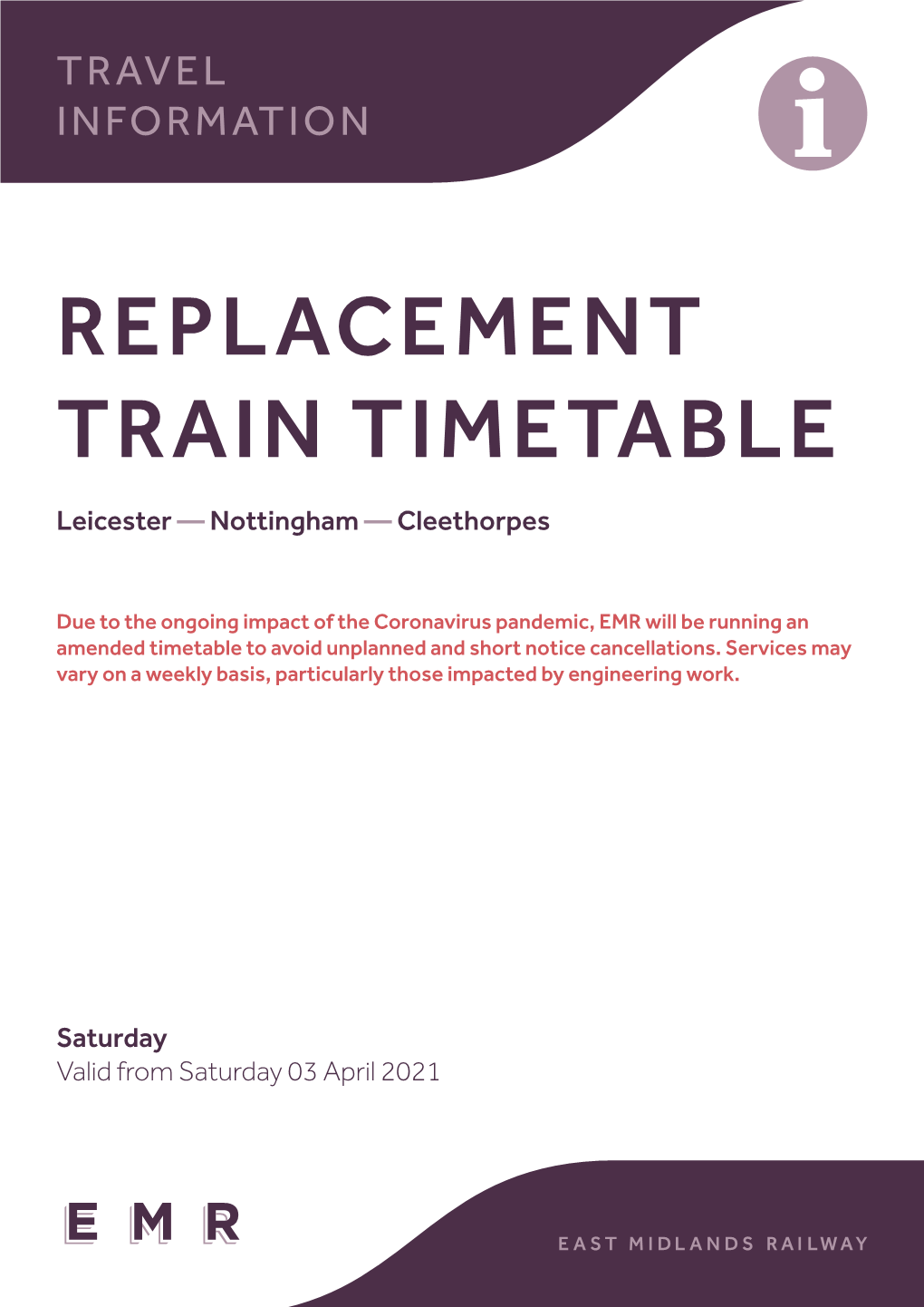 REPLACEMENT TRAIN TIMETABLE Leicester — Nottingham — Cleethorpes