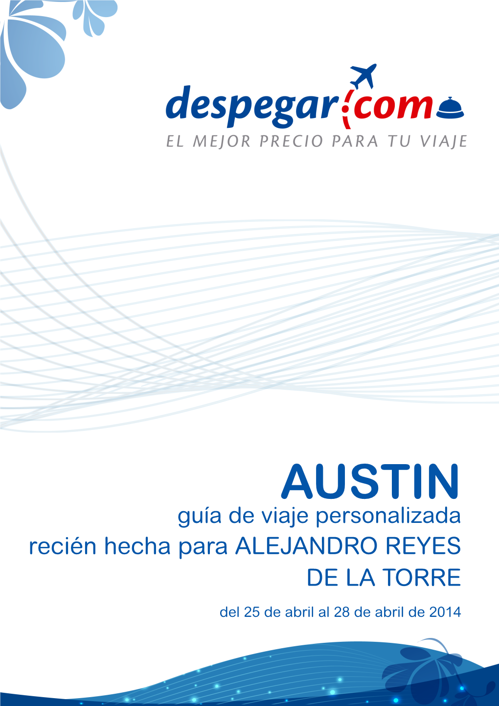 AUSTIN Guía De Viaje Personalizada Recién Hecha Para ALEJANDRO REYES DE LA TORRE