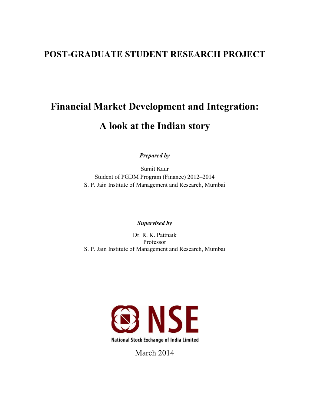 Financial Market Development and Integration: a Look at the Indian Story