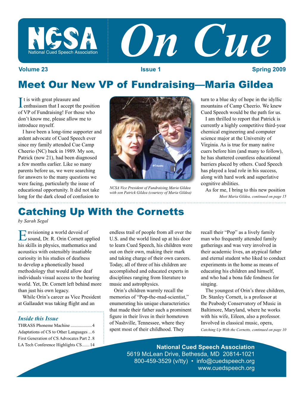 Onal Cued Speech Association on Cue Volume 23 Issue 1 Spring 2009 Meet Our New VP of Fundraising—Maria Gildea