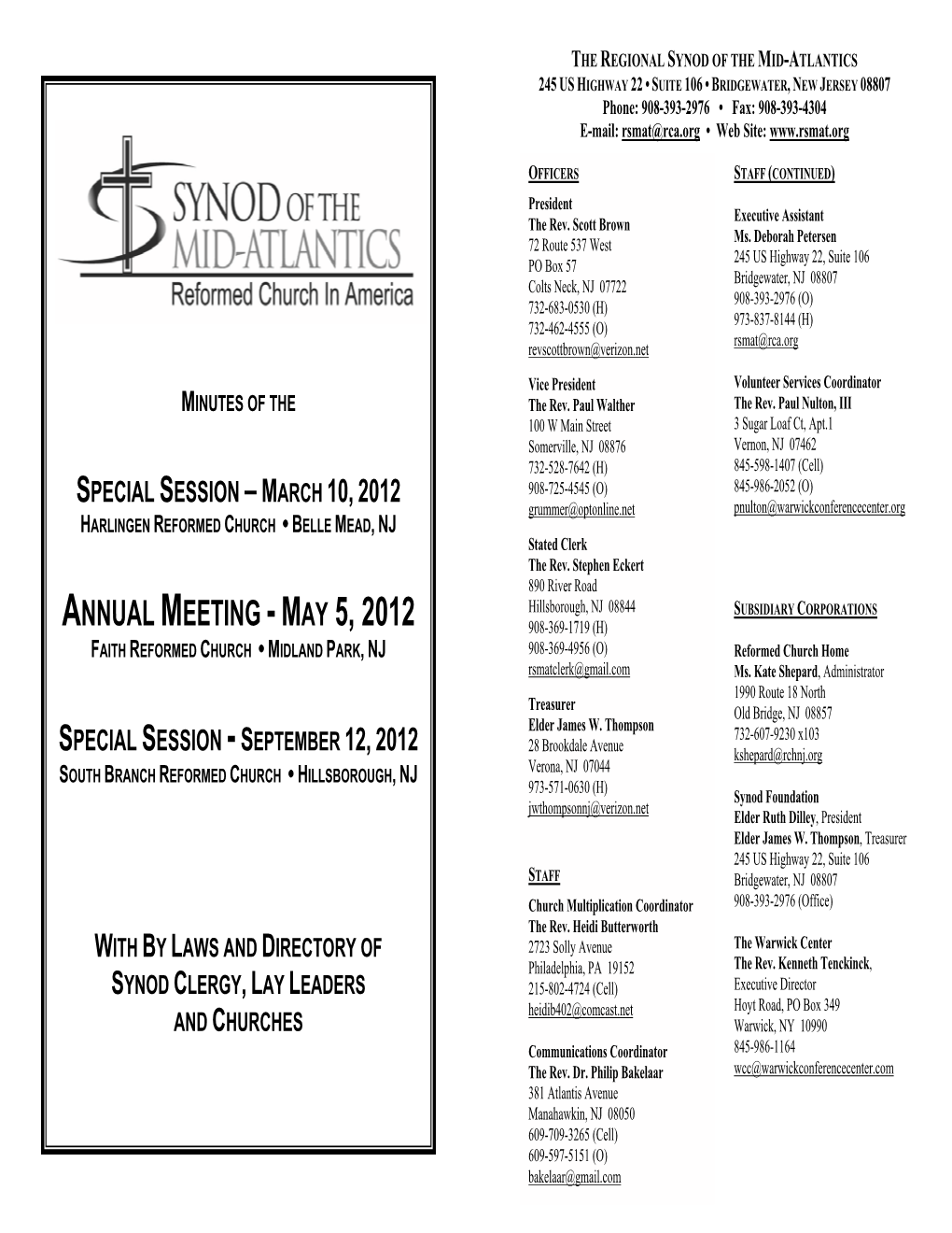 ANNUAL MEETING - MAY 5, 2012 908-369-1719 (H) FAITH REFORMED CHURCH Y MIDLAND PARK, NJ 908-369-4956 (O) Reformed Church Home Rsmatclerk@Gmail.Com Ms