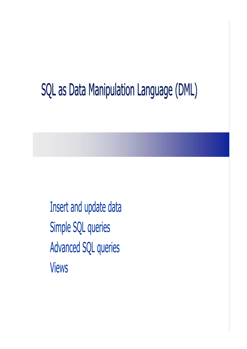 SQL As Data Manipulation Language (DML)