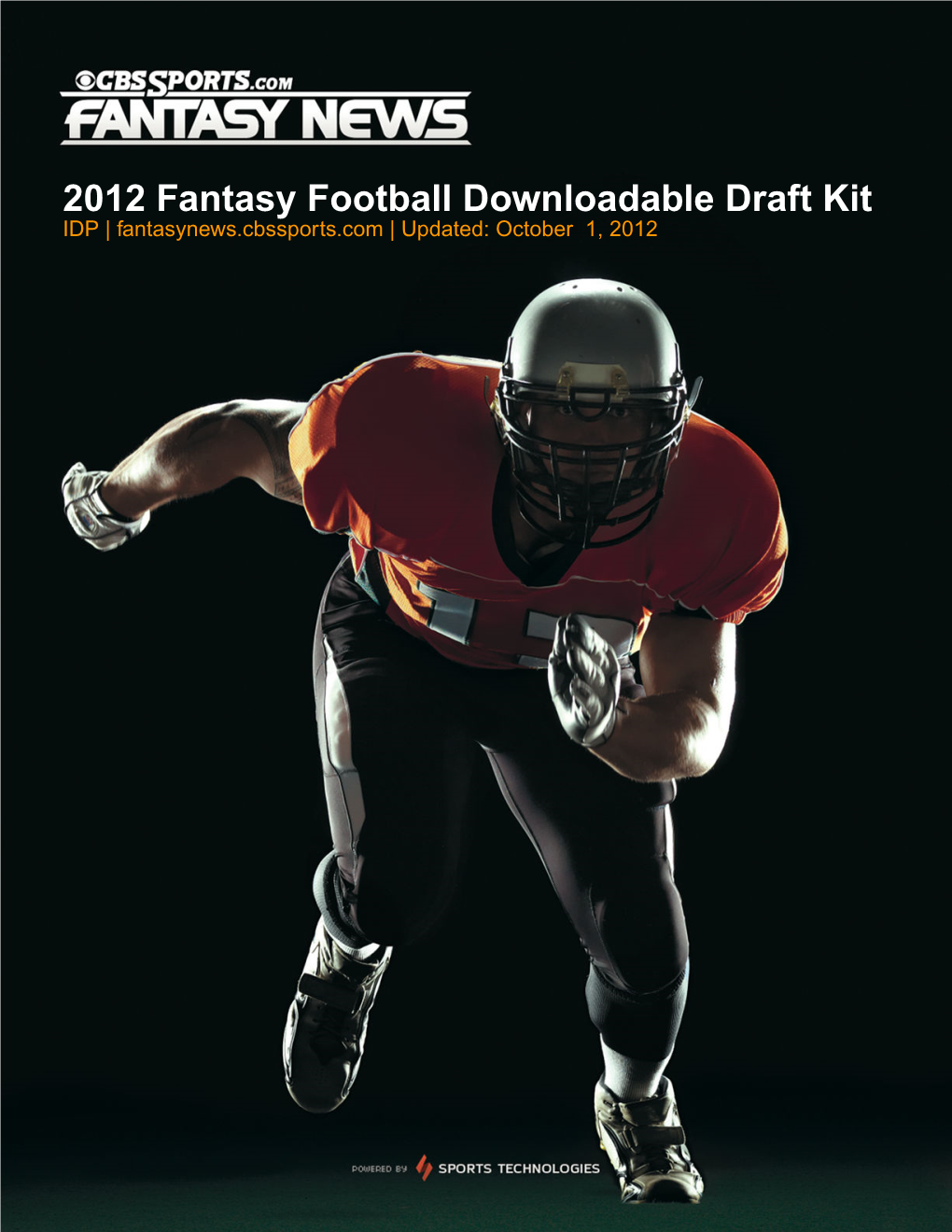 2012 Fantasy Football Downloadable Draft Kit IDP | Fantasynews.Cbssports.Com | Updated: October 1, 2012 Table of Contents