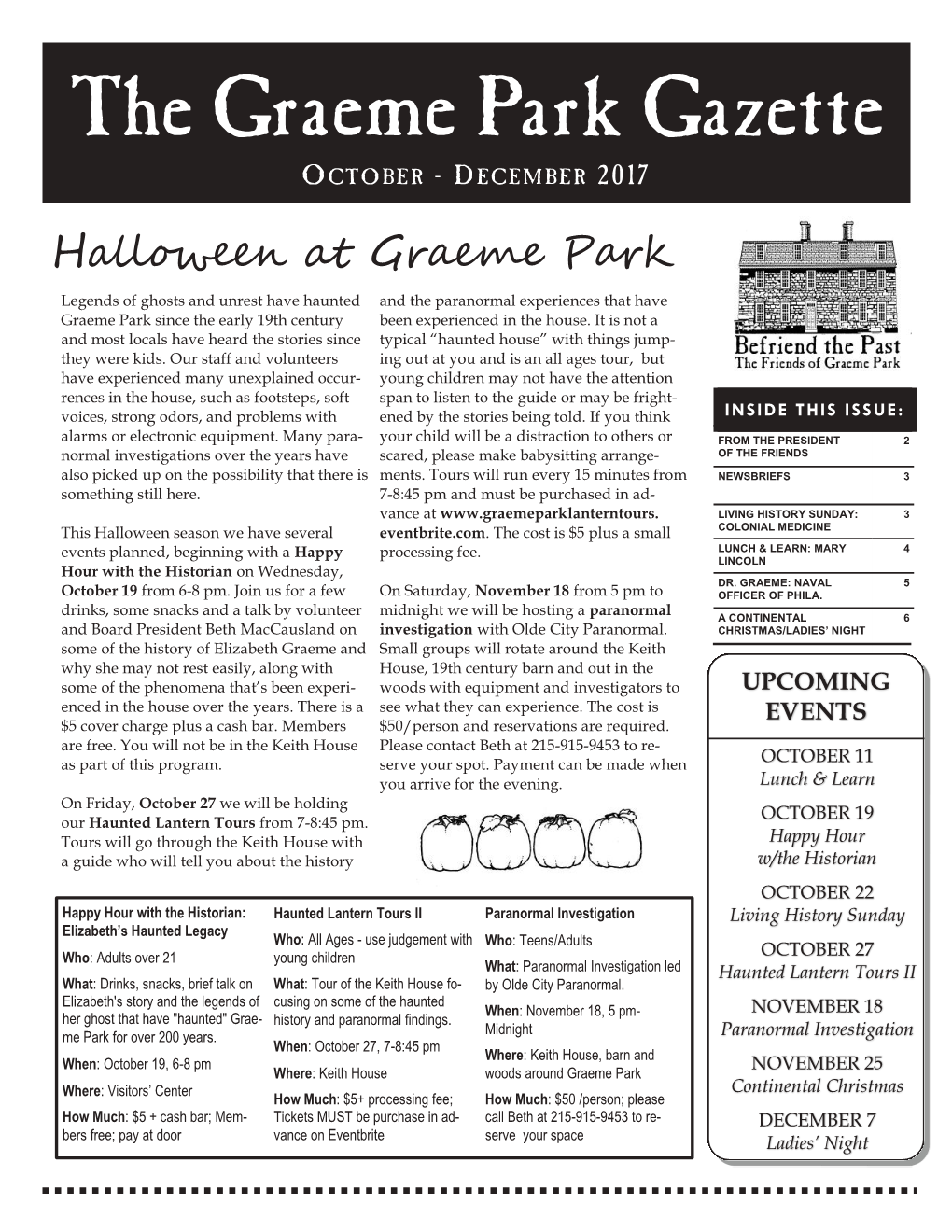 The Graeme Park Gazette O CTOBER - DECEMBER 2017 Halloween at Graeme Park