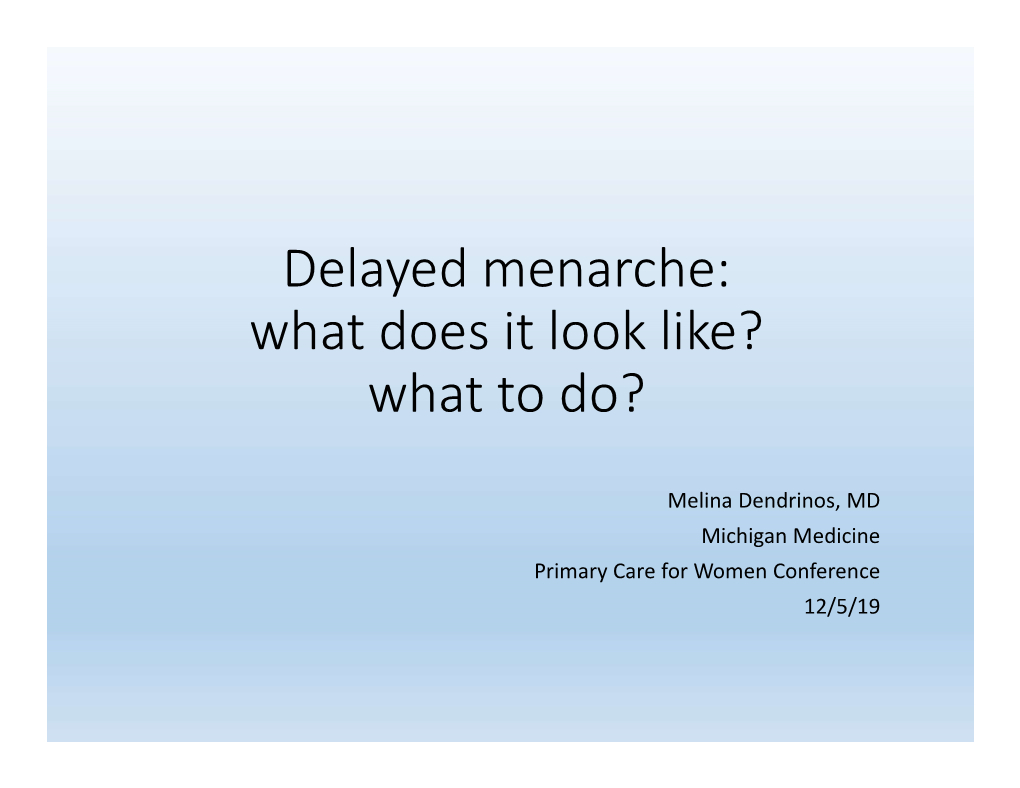 Delayed Menarche: What Does It Look Like? What to Do?
