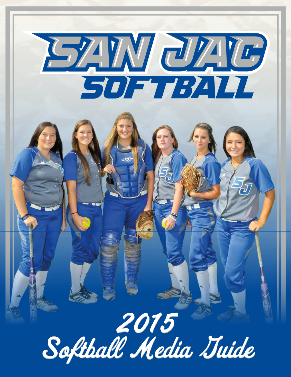 Softball Media Guide for More Information About the Softball Team, Please Visit 1 2015 San Jacinto College Softball Roster