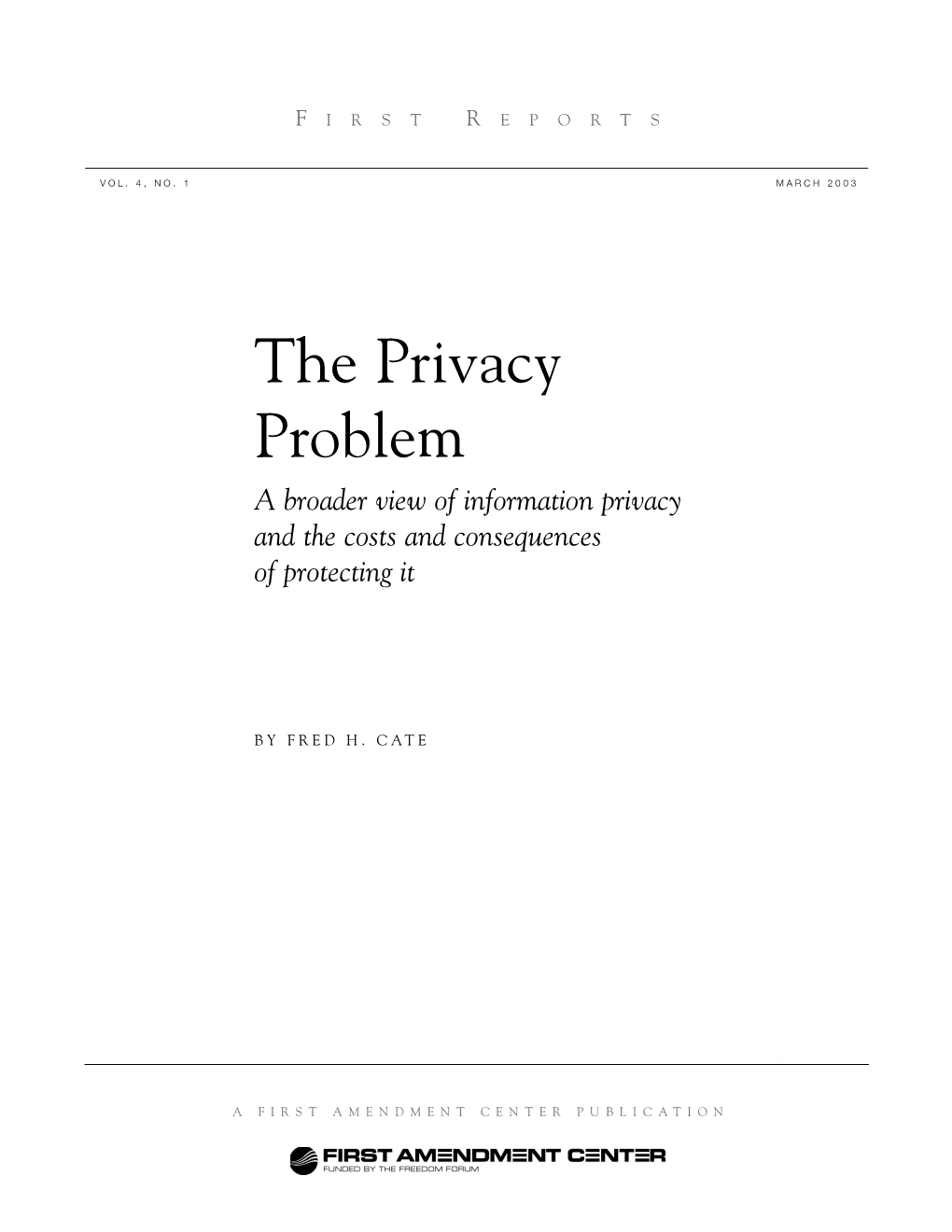 The Privacy Problem a Broader View of Information Privacy and the Costs and Consequences of Protecting It