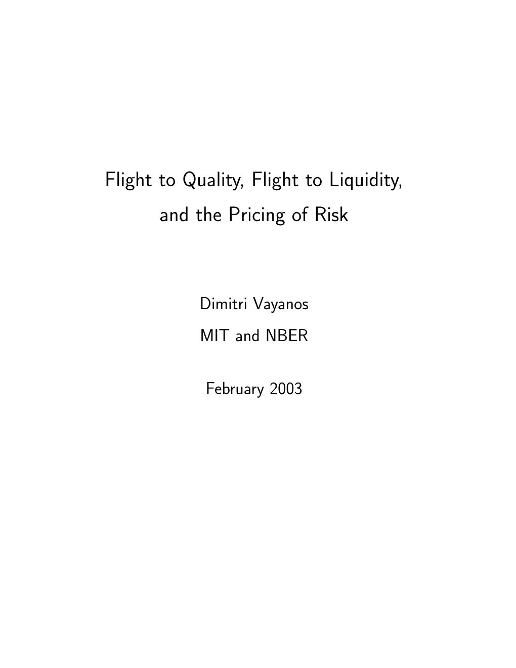 Flight to Quality, Flight to Liquidity, and the Pricing of Risk