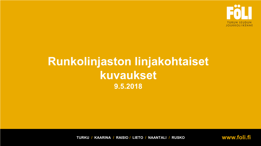 Runkolinjaston Linjakohtaiset Kuvaukset 9.5.2018