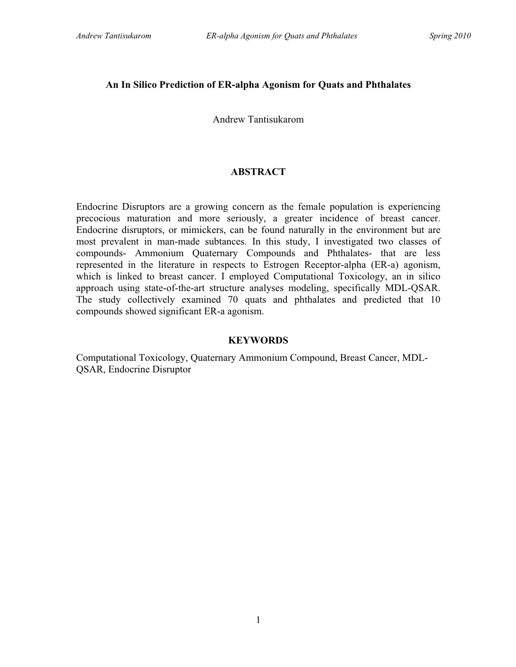 1 an in Silico Prediction of ER-Alpha Agonism for Quats and Phthalates Andrew Tantisukarom ABSTRACT Endocrine Disruptors Are