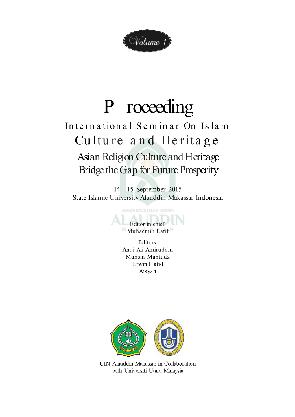 Proceeding International Seminar on Islam Culture and Heritage Asian Religion Culture and Heritage Bridge the Gap for Future Prosperity