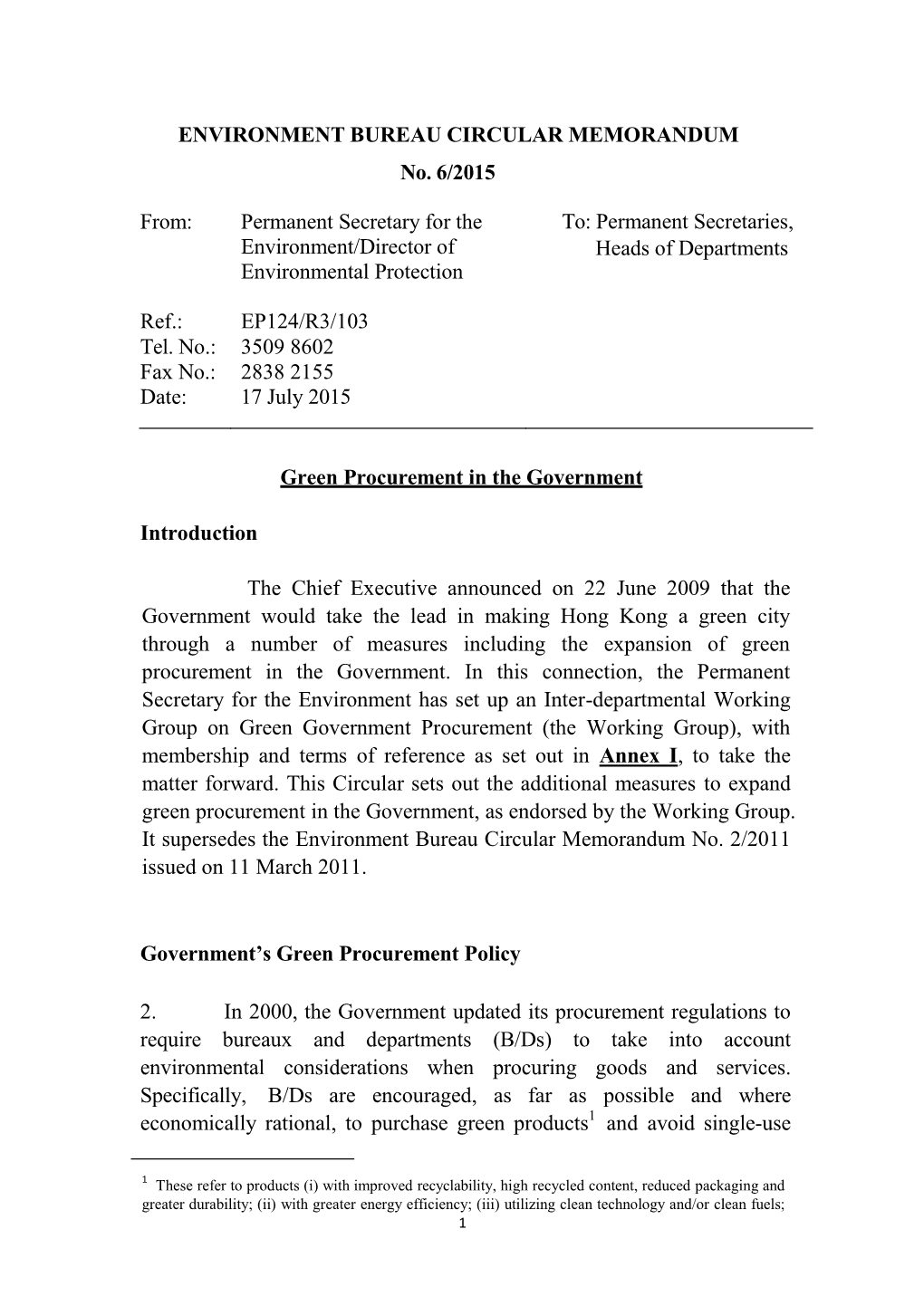 ENVIRONMENT BUREAU CIRCULAR MEMORANDUM No. 6/2015 From: Permanent Secretary for the Environment/Director of Environmental Protec