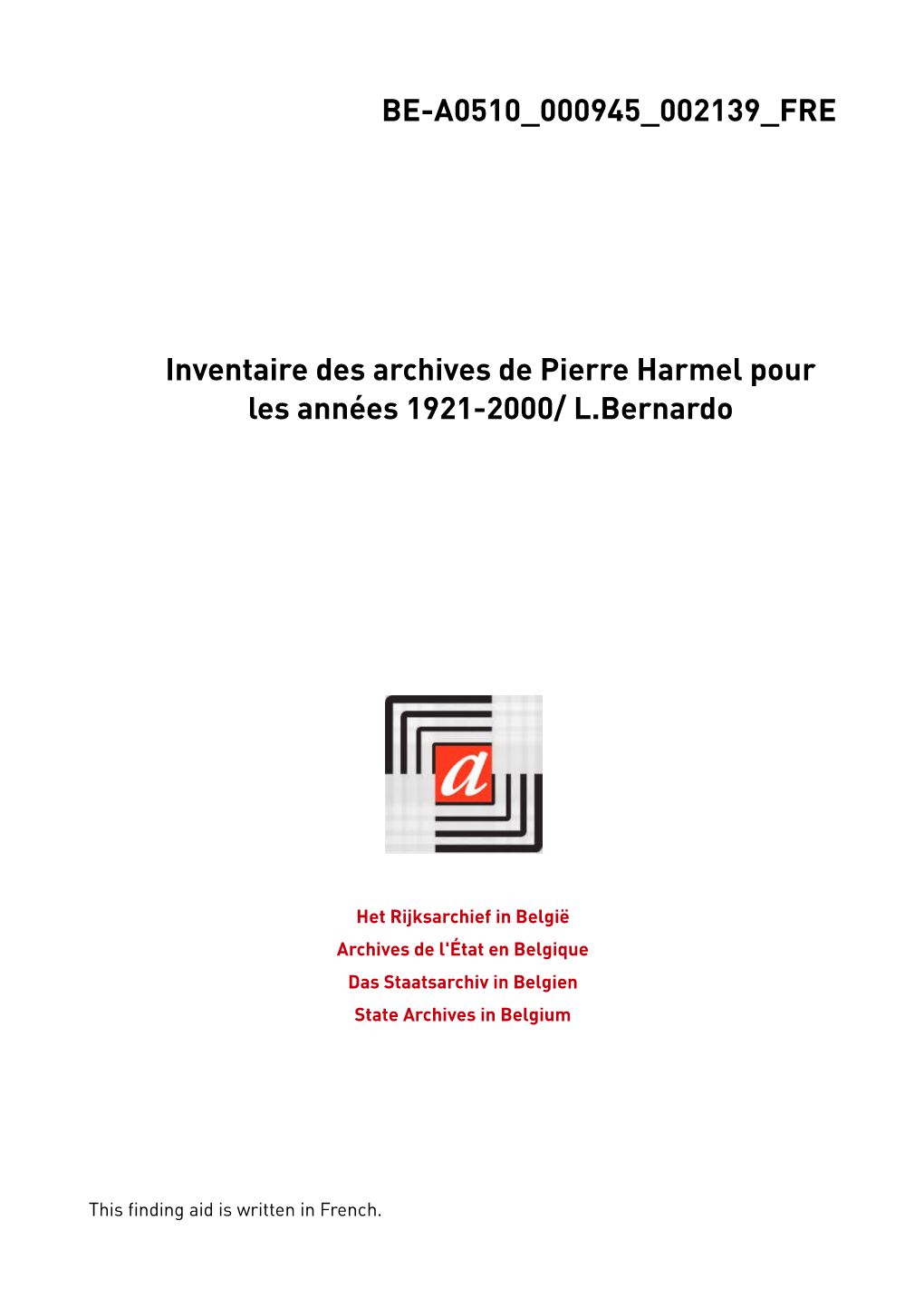 Pierre Harmel Pour Les Années 1921-2000/ L.Bernardo