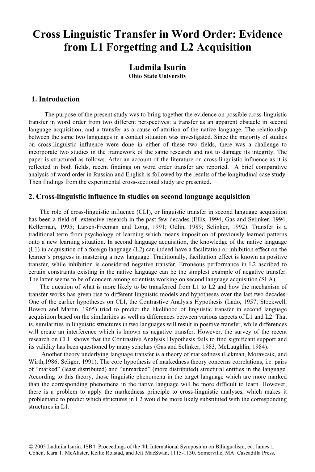 Cross Linguistic Transfer in Word Order: Evidence from L1 Forgetting and L2 Acquisition