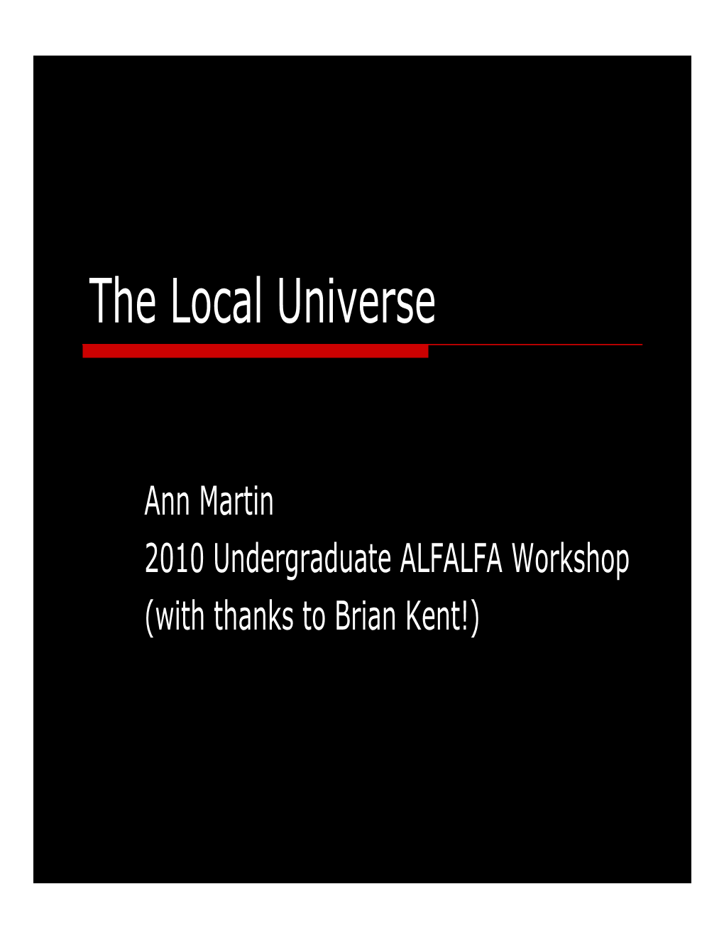 The Local Universe