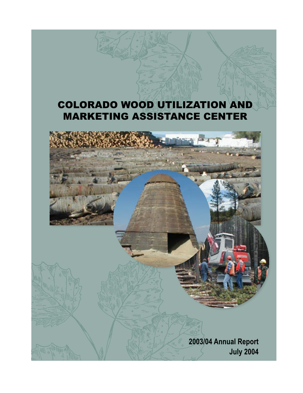 Colorado Wood Utilization and Marketing Assistance Center