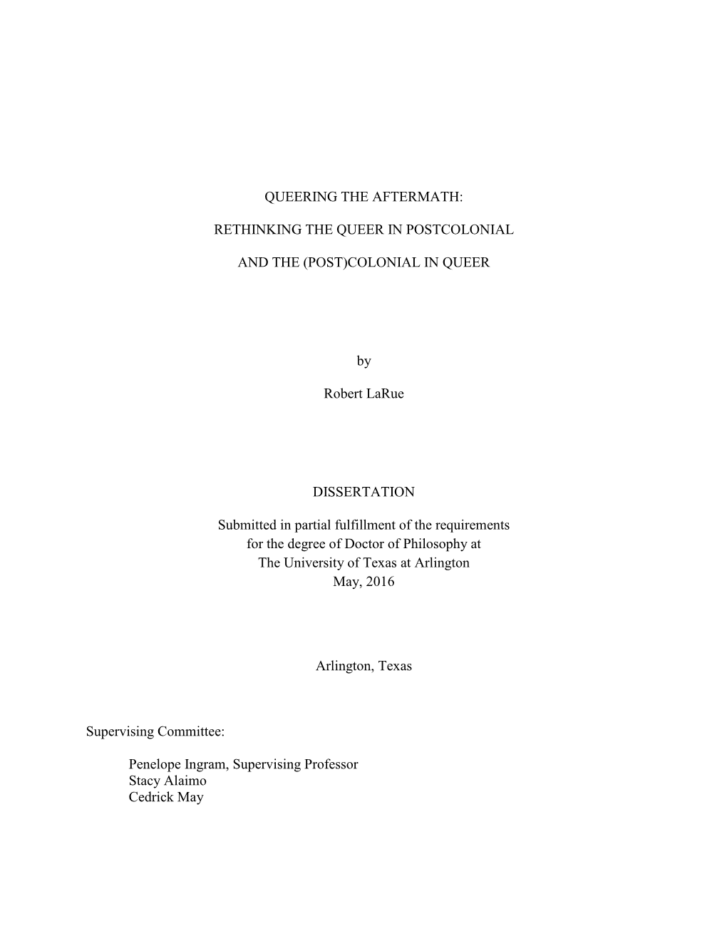 (POST)COLONIAL in QUEER by Robert Larue DISSERTATION Subm