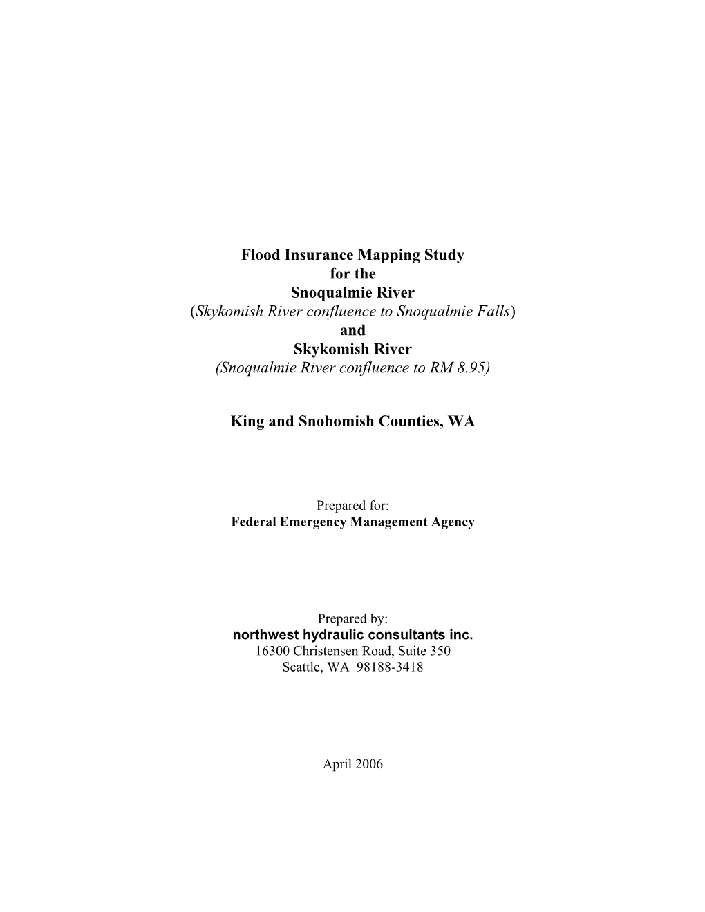 Flood Insurance Mapping Study for the Snoqualmie River (Skykomish River Confluence to Snoqualmie Falls) and Skykomish River (Snoqualmie River Confluence to RM 8.95)