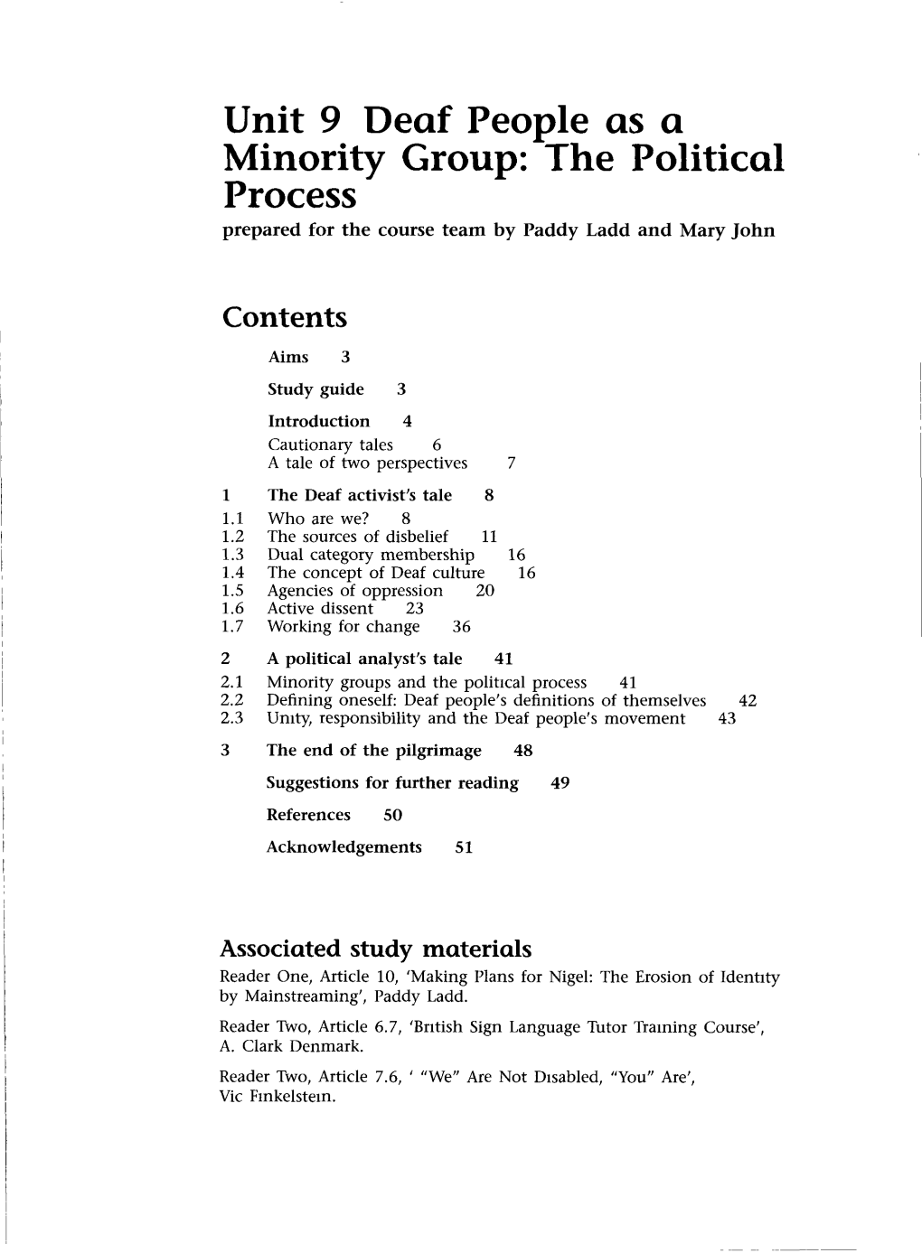 Unit 9 Deaf People As a Minoritv Groutx the Political Process J Prepared for the Course Team by Paddy Ladd and Mary John