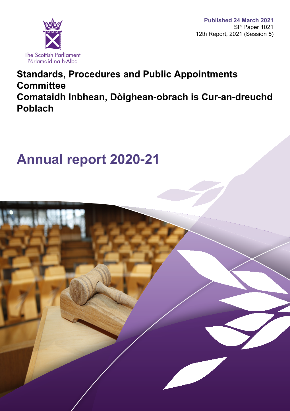 Annual Report 2020-21 Published in Scotland by the Scottish Parliamentary Corporate Body