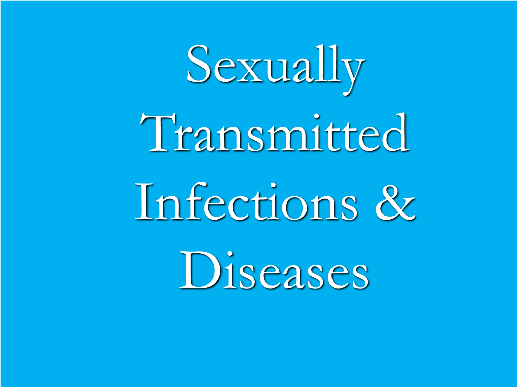 Sexually Transmitted Infections & Diseases