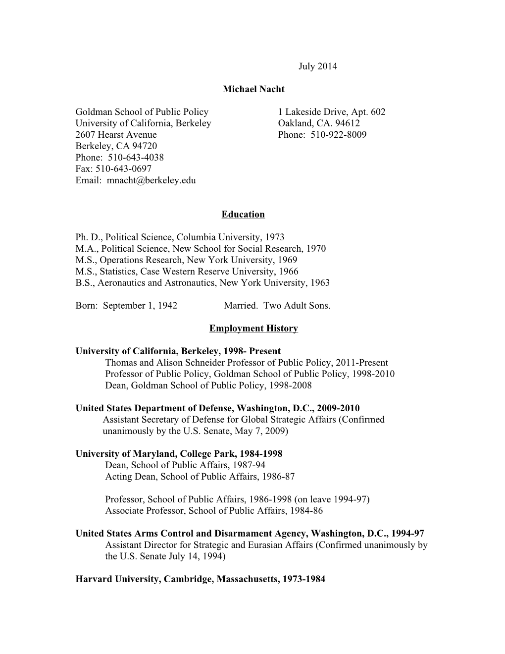 July 2014 Michael Nacht Goldman School of Public Policy 1 Lakeside