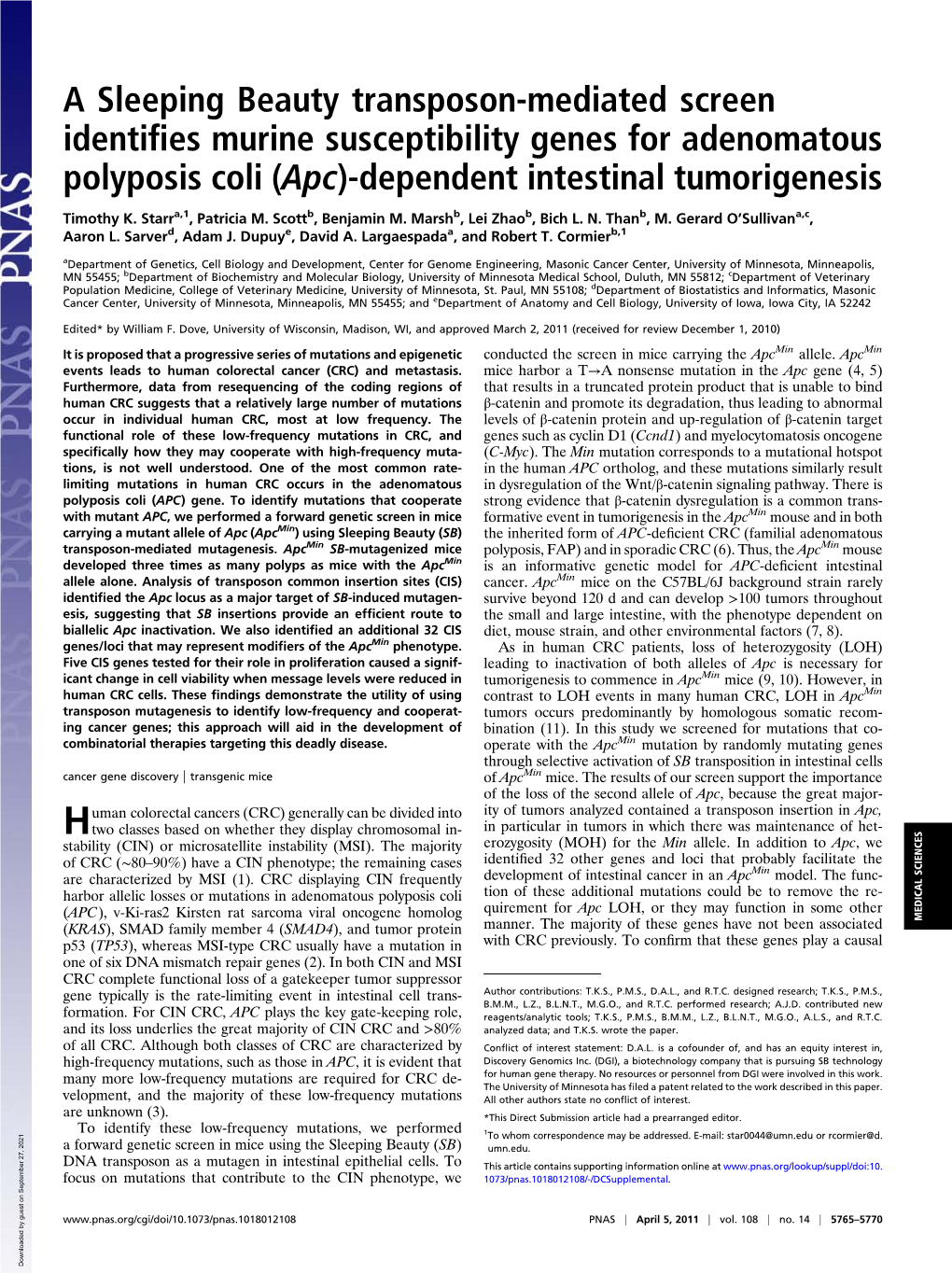 A Sleeping Beauty Transposon-Mediated Screen Identiﬁes Murine Susceptibility Genes for Adenomatous Polyposis Coli (Apc)-Dependent Intestinal Tumorigenesis