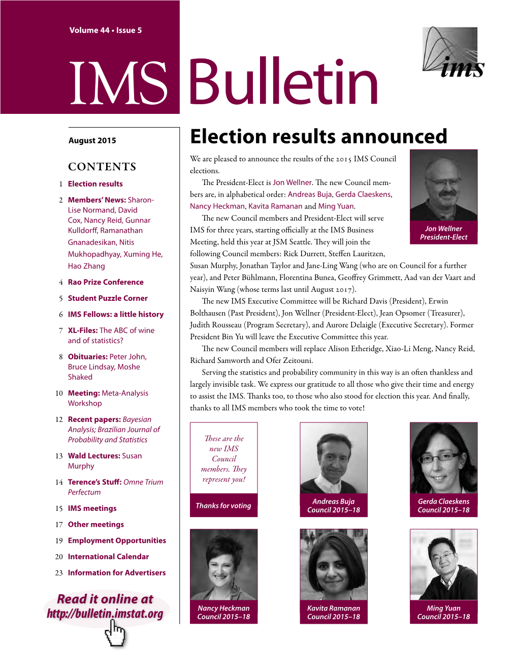 Election Results Announced We Are Pleased to Announce the Results of the 2015 IMS Council Contents Elections