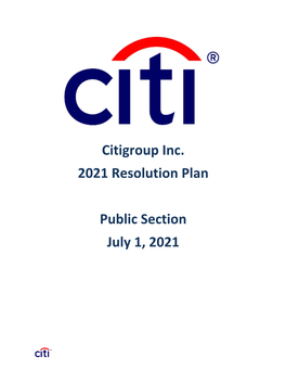 Citigroup Inc. 2021 Resolution Plan Public Section July 1, 2021