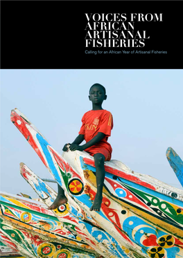 VOICES from AFRICAN ARTISANAL FISHERIES Calling for an African Year of Artisanal Fisheries 2