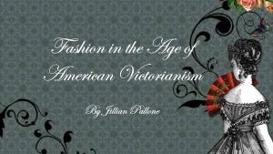 Fashion in the Age of American Victorianism
