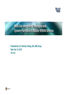 Multi-Die Integrationintegration Strategiesstrategies Andand Systemsystem Partitionspartitions Inin Mobilemobile WWANWWAN Devicesdevices