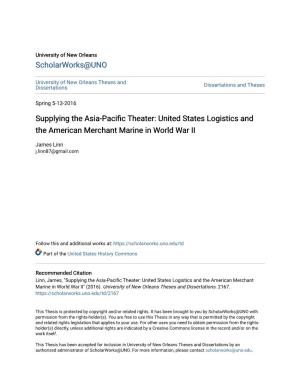 Supplying the Asia-Pacific Theater: United States Logistics and the American Merchant Marine in World War II