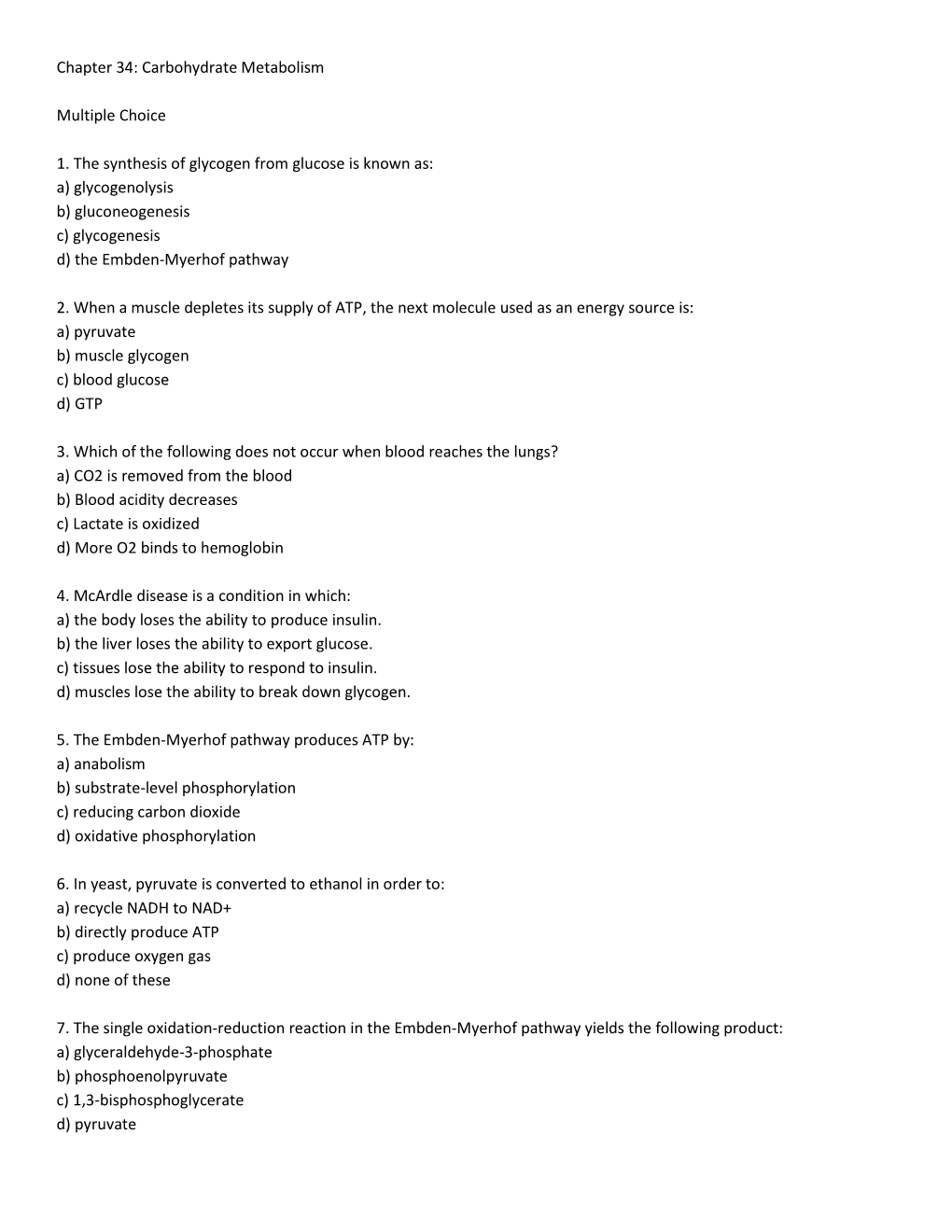 Chapter 34: Carbohydrate Metabolism Multiple Choice 1. the Synthesis Of