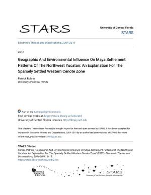 Geographic and Environmental Influence on Maya Settlement Patterns of the Northwest Yucatan: an Explanation for the Sparsely Settled Western Cenote Zone