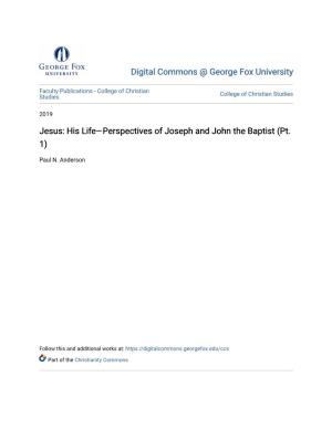 Jesus: His Life—Perspectives of Joseph and John the Baptist (Pt. 1)