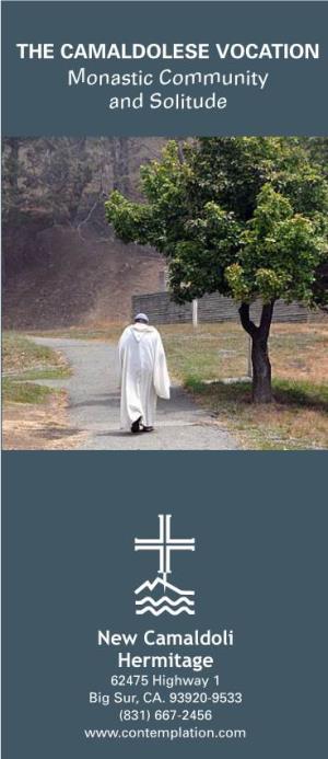 THE CAMALDOLESE VOCATION Monastic Community and Solitude Thank You for Your Interest in Our Way of Life