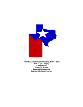 THE TEXAS AQUACULTURE INDUSTRY - 2012 Part 1 (243 Pages) Compiled by Granvil D