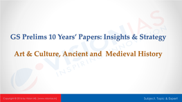 GS Prelims 10 Years' Papers: Insights & Strategy Art & Culture, Ancient and Medieval History