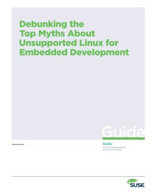 Debunking the Top Myths About Unsupported Linux for Embedded Development