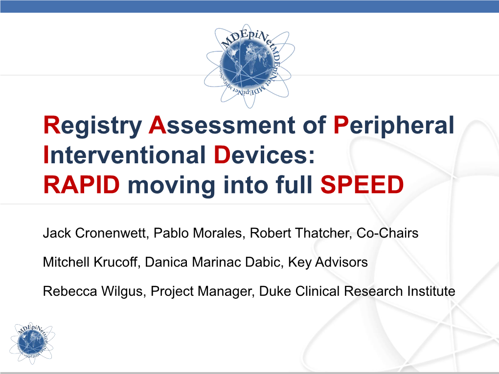 Registry Assessment of Peripheral Interventional Devices: RAPID Moving Into Full SPEED