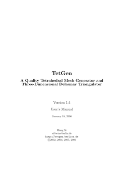 Tetgen a Quality Tetrahedral Mesh Generator and Three-Dimensional Delaunay Triangulator