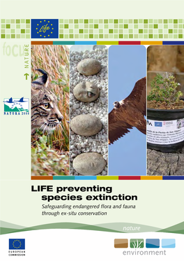 LIFE Preventing Species Extinction Safeguarding Endangered Flora and Fauna Through Ex-Situ Conservation