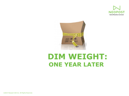 Dim Weight: One Year Later