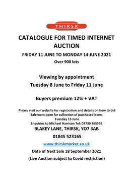 CATALOGUE for TIMED INTERNET AUCTION FRIDAY 11 JUNE to MONDAY 14 JUNE 2021 Over 900 Lots