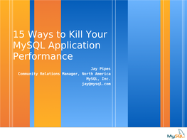 15 Ways to Kill Mysql Application Performance