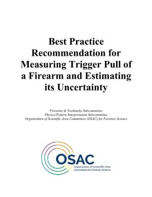Best Practice Recommendation for Measuring Trigger Pull of a Firearm and Estimating Its Uncertainty