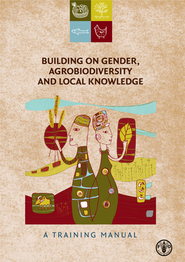Building on Gender, Agrobiodiversity and Local Knowledge