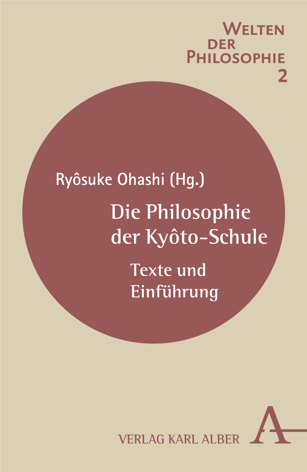 Die Philosophie Der Kyôto-Schule Texte Und Einführung